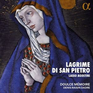Doulce Memoire - Lasso & Agostini: Lagrime di San Pietro  CD
